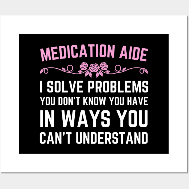 Funny certified medication aide assistant training woman Wall Art by Printopedy